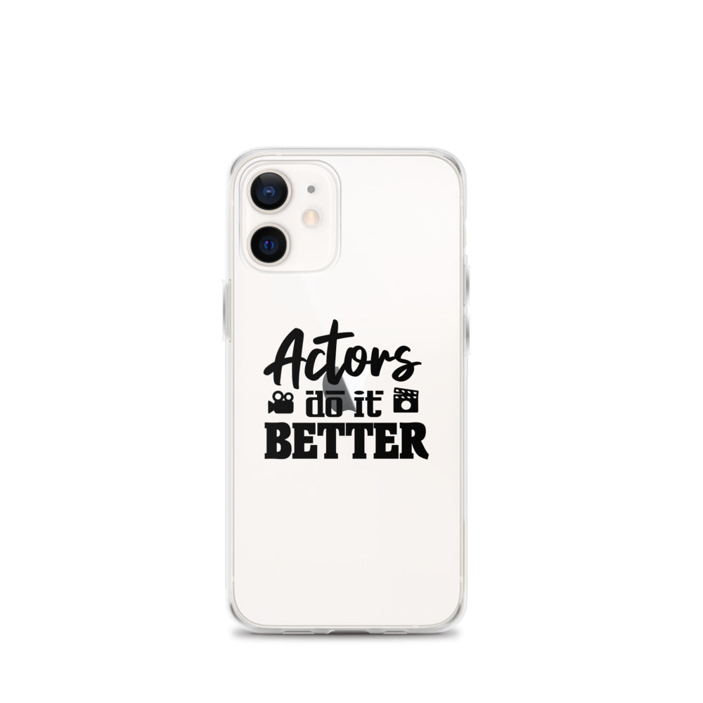 Actors do it better - iPhone Case Transparent