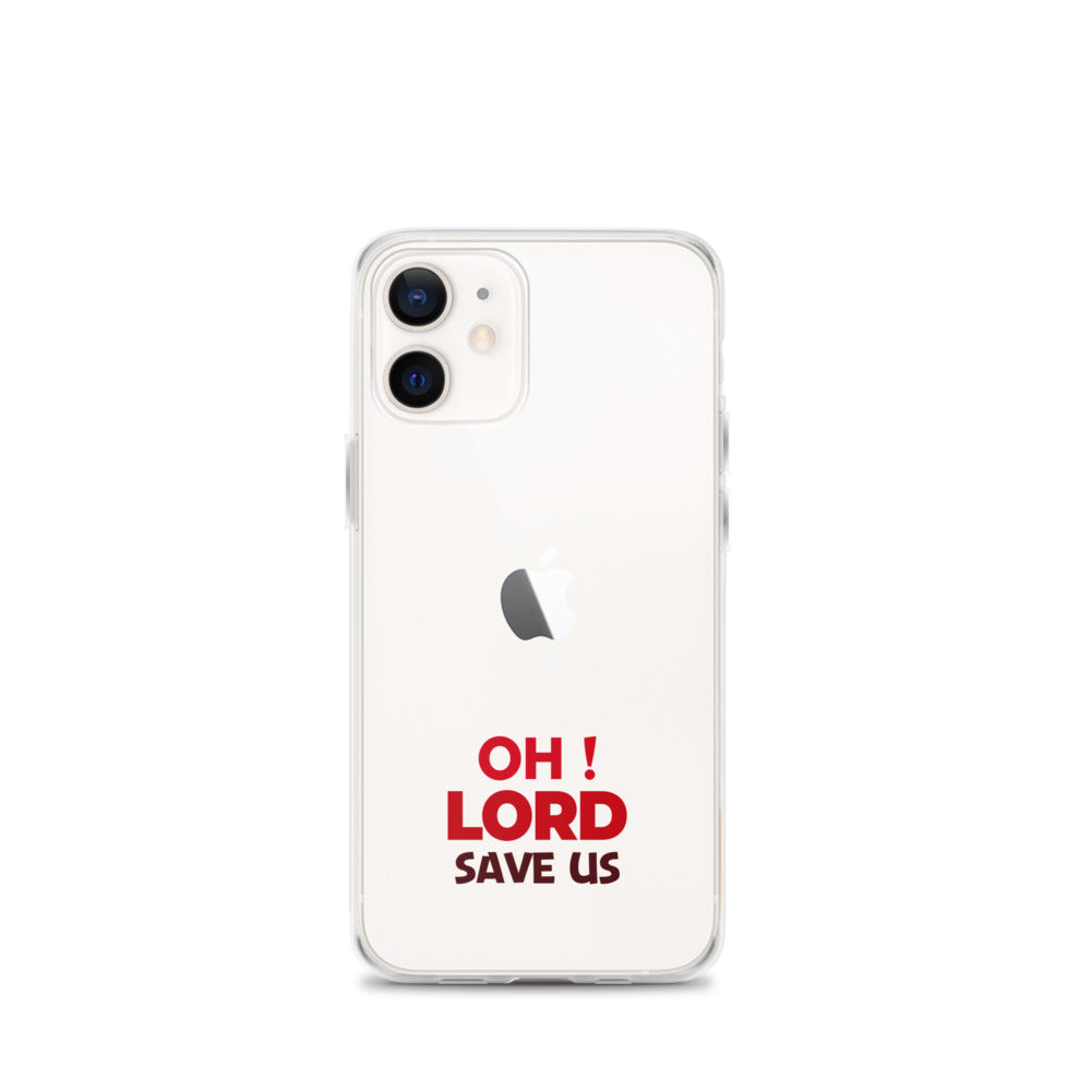 OH ! LORD SAVE US - iPhone Case