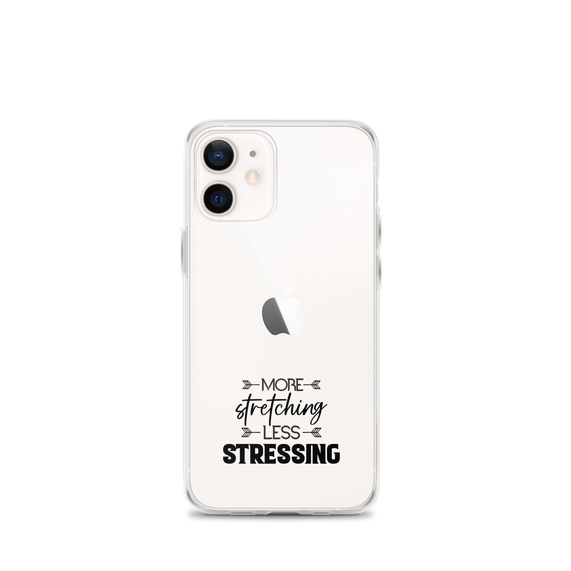 MORE STRETCHING LESS STRESSING - iPhone Case