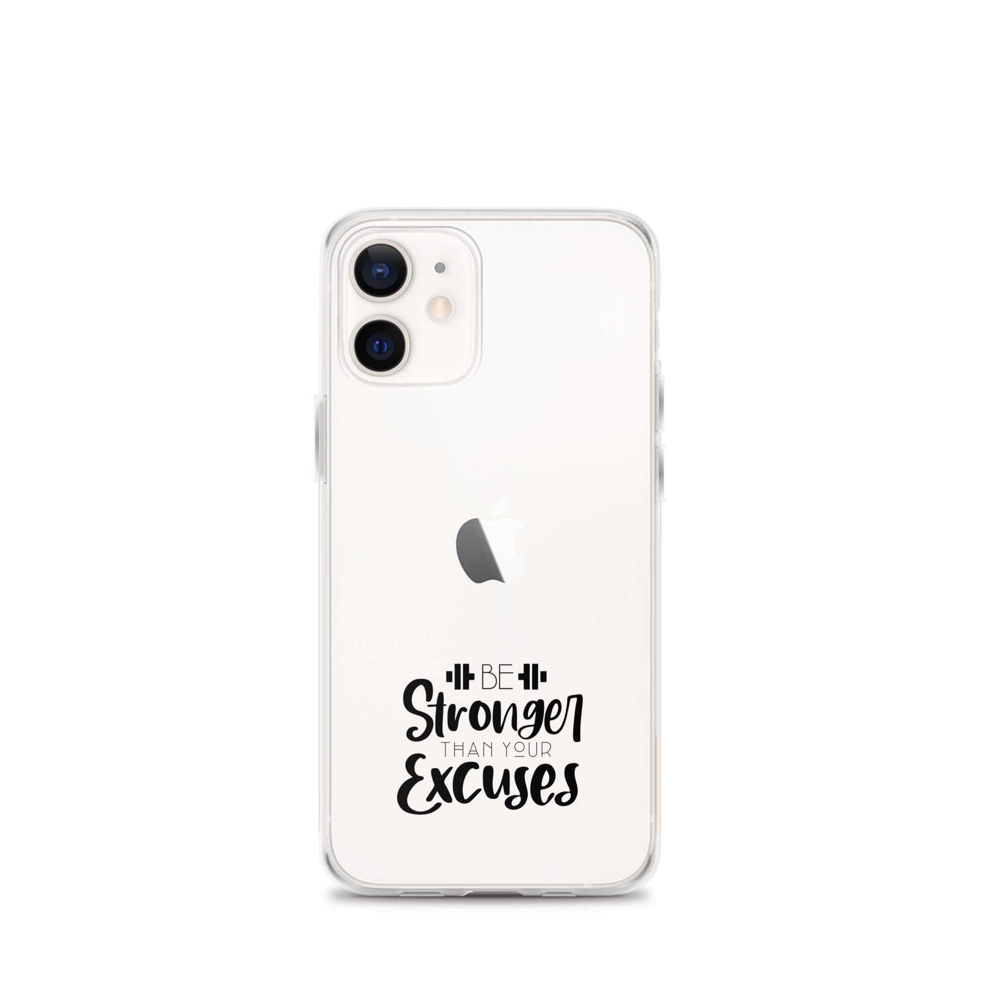 BE STRONGER THAN YOUR EXCUSES - iPhone Case