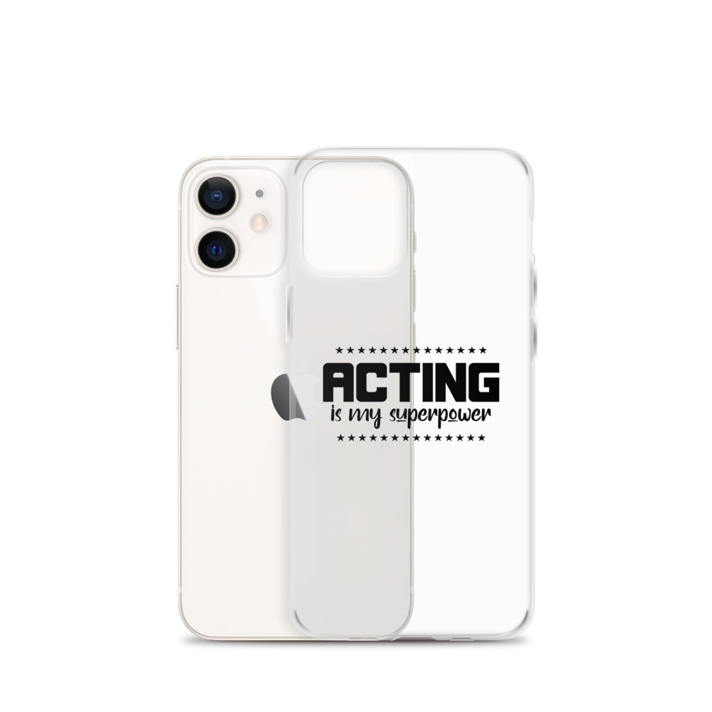 Acting is my superpower - iPhone Case Transparent