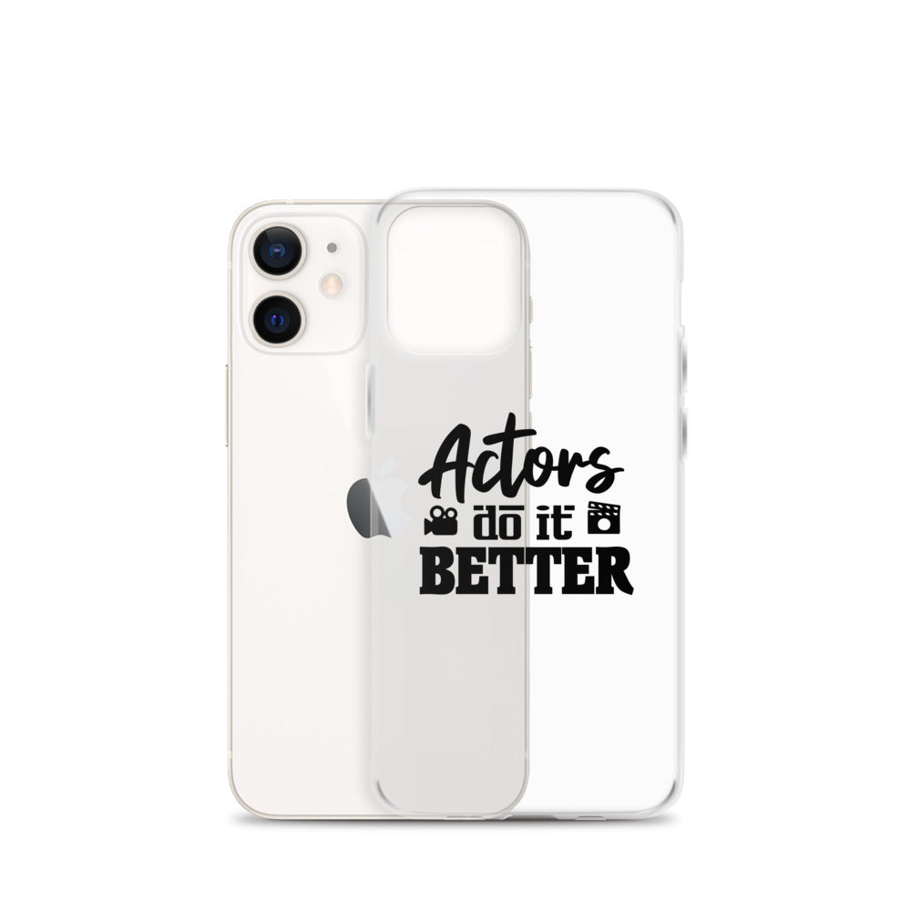 Actors do it better - iPhone Case Transparent