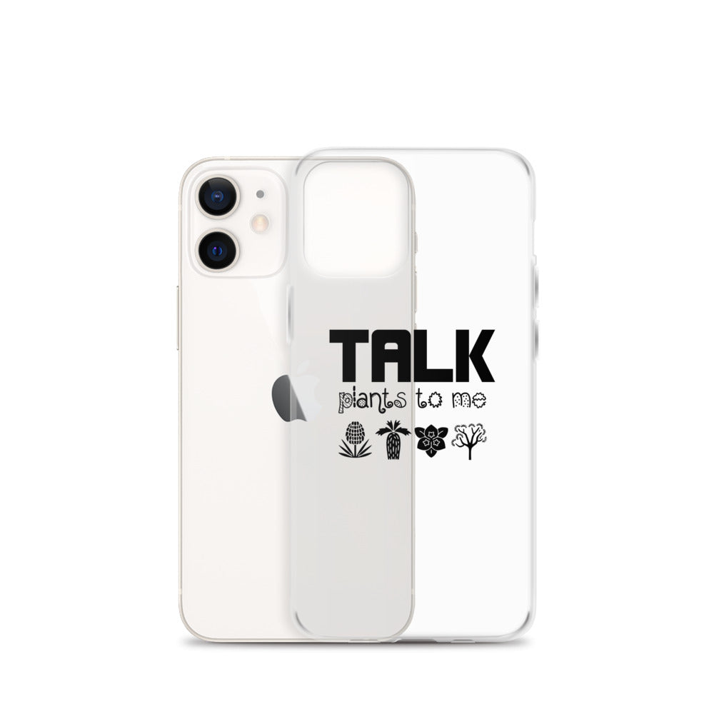 TALK PLANTS TO ME- iPhone Case Transparent