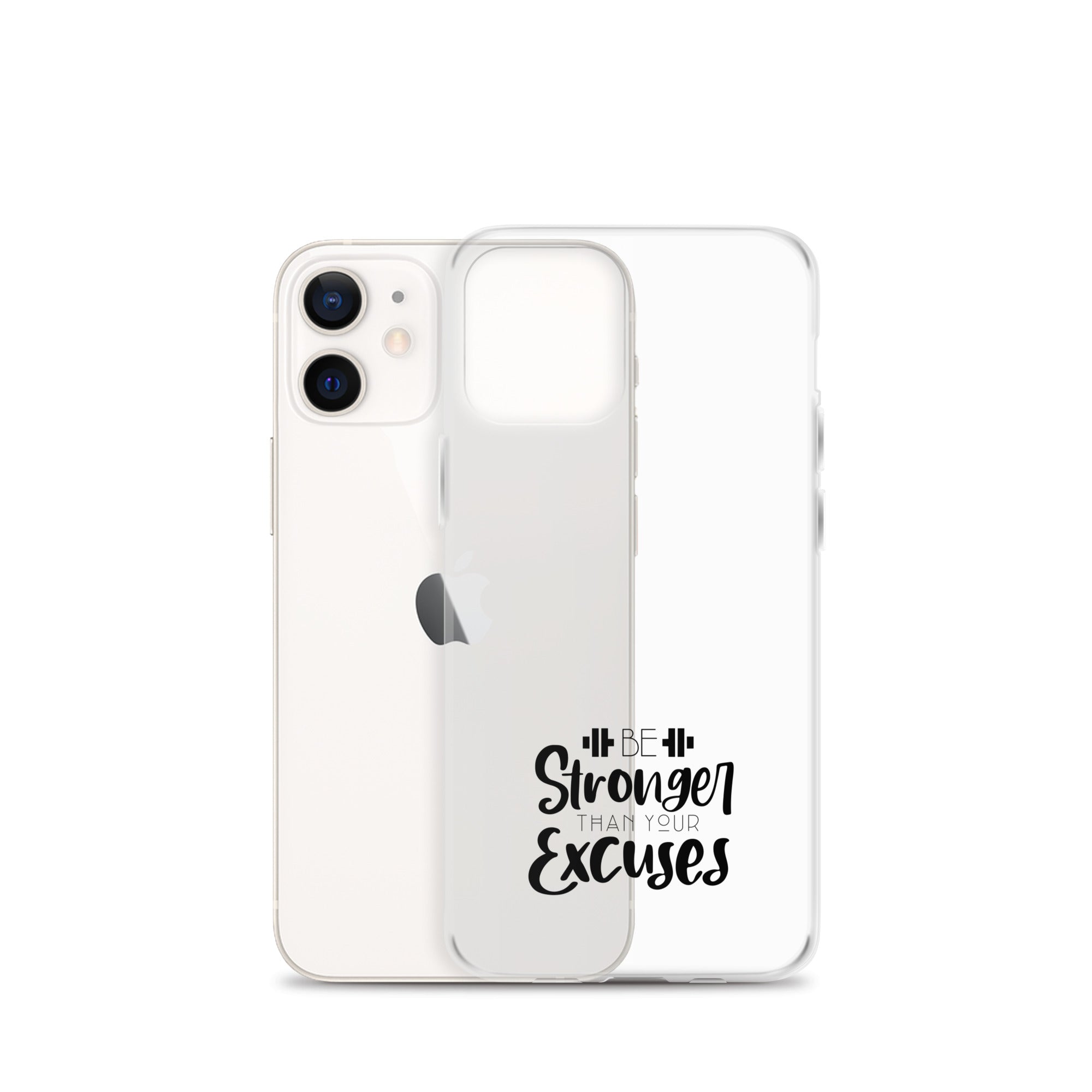 BE STRONGER THAN YOUR EXCUSES - iPhone Case