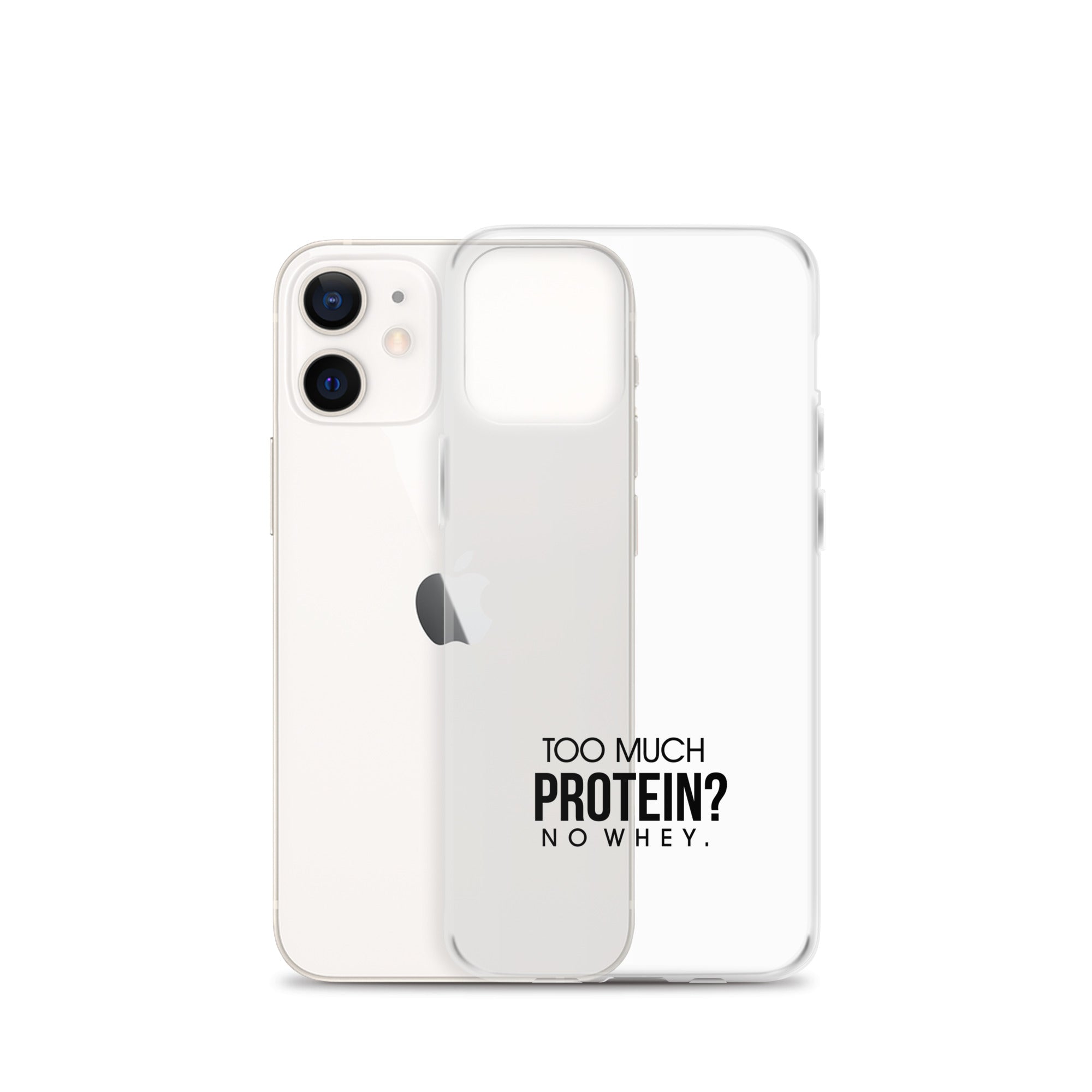 TOO MUCH PROTEIN - iPhone Case