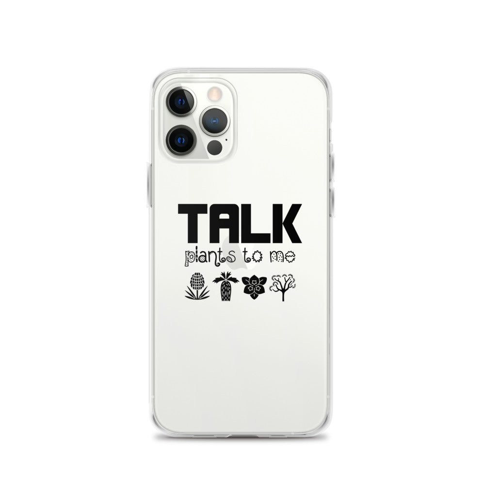 TALK PLANTS TO ME- iPhone Case Transparent