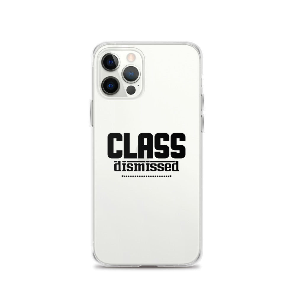 CLASS DISMISSED- iPhone Case Transparent