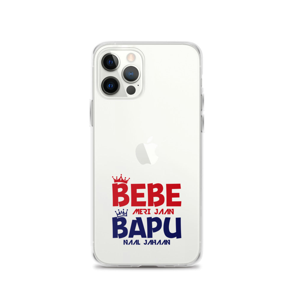 BEBE MERI JAAN BAPU NAAL JAHAAN - iPhone Case