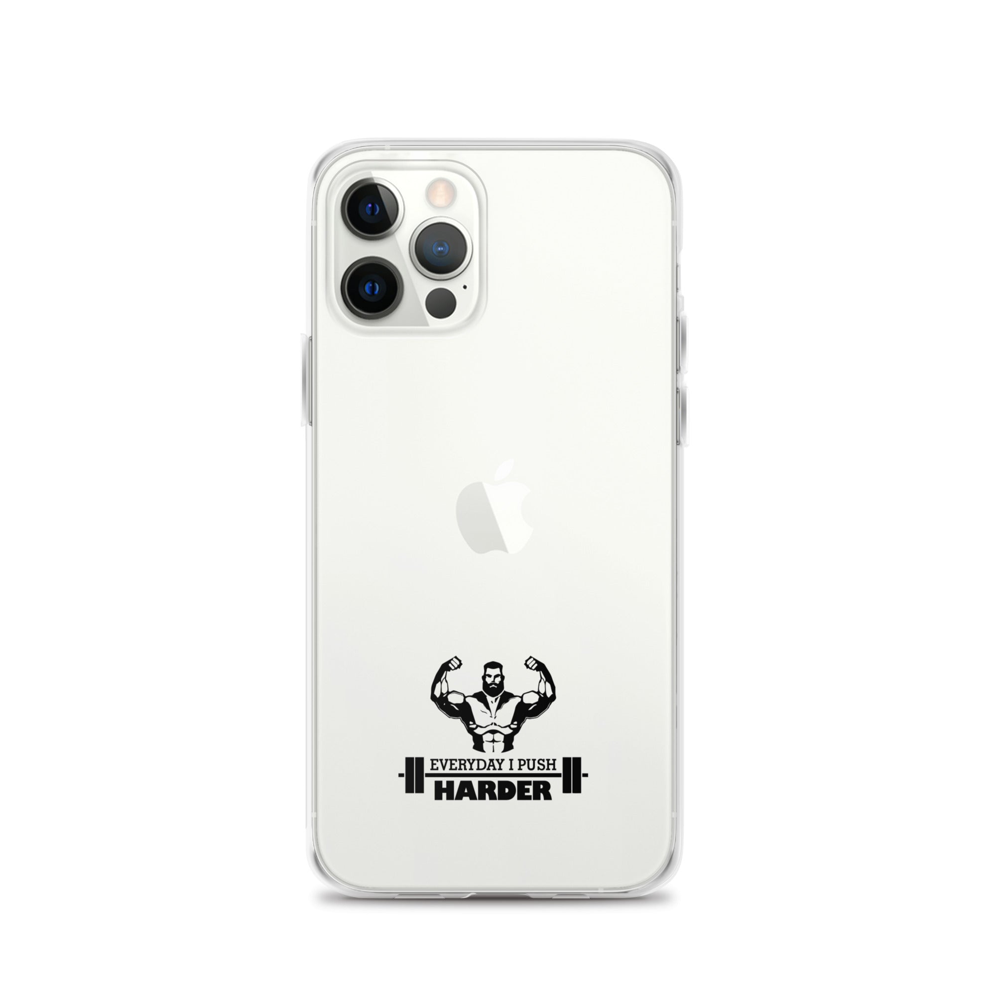 EVERYDAY I PUSH HARDER - iPhone Case