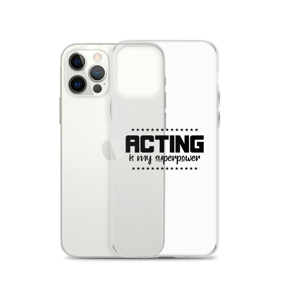 Acting is my superpower - iPhone Case Transparent