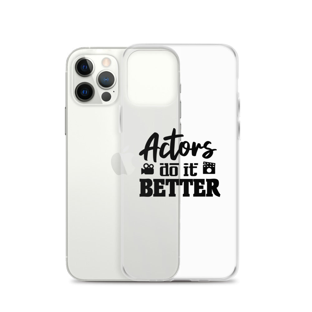 Actors do it better - iPhone Case Transparent