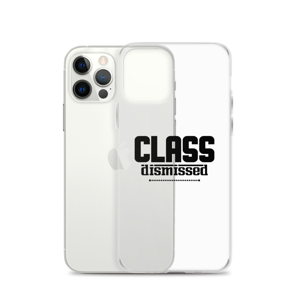 CLASS DISMISSED- iPhone Case Transparent