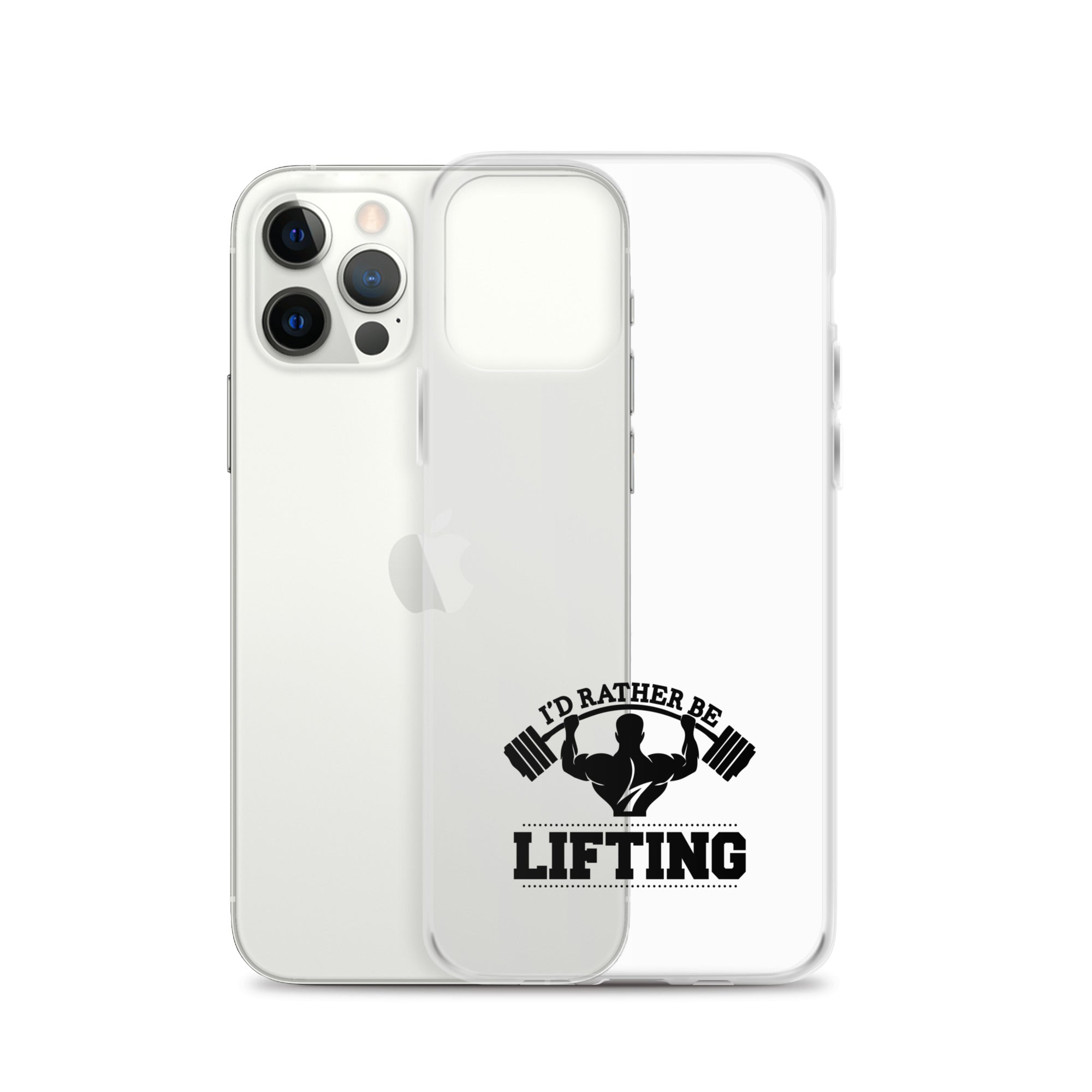 I'D RATHER BE LIFTING - iPhone Case