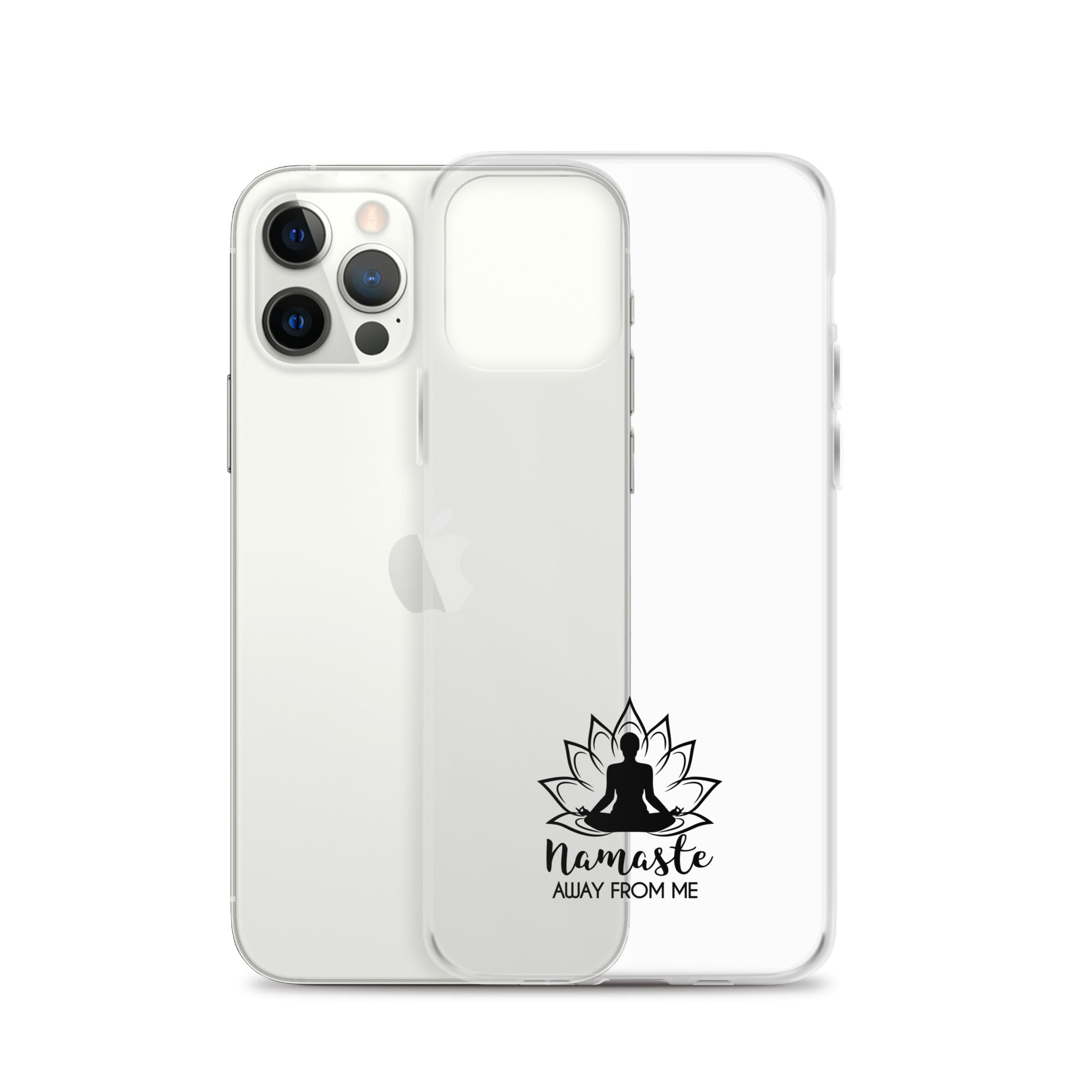 NAMASTE AWAY FROM ME - iPhone Case