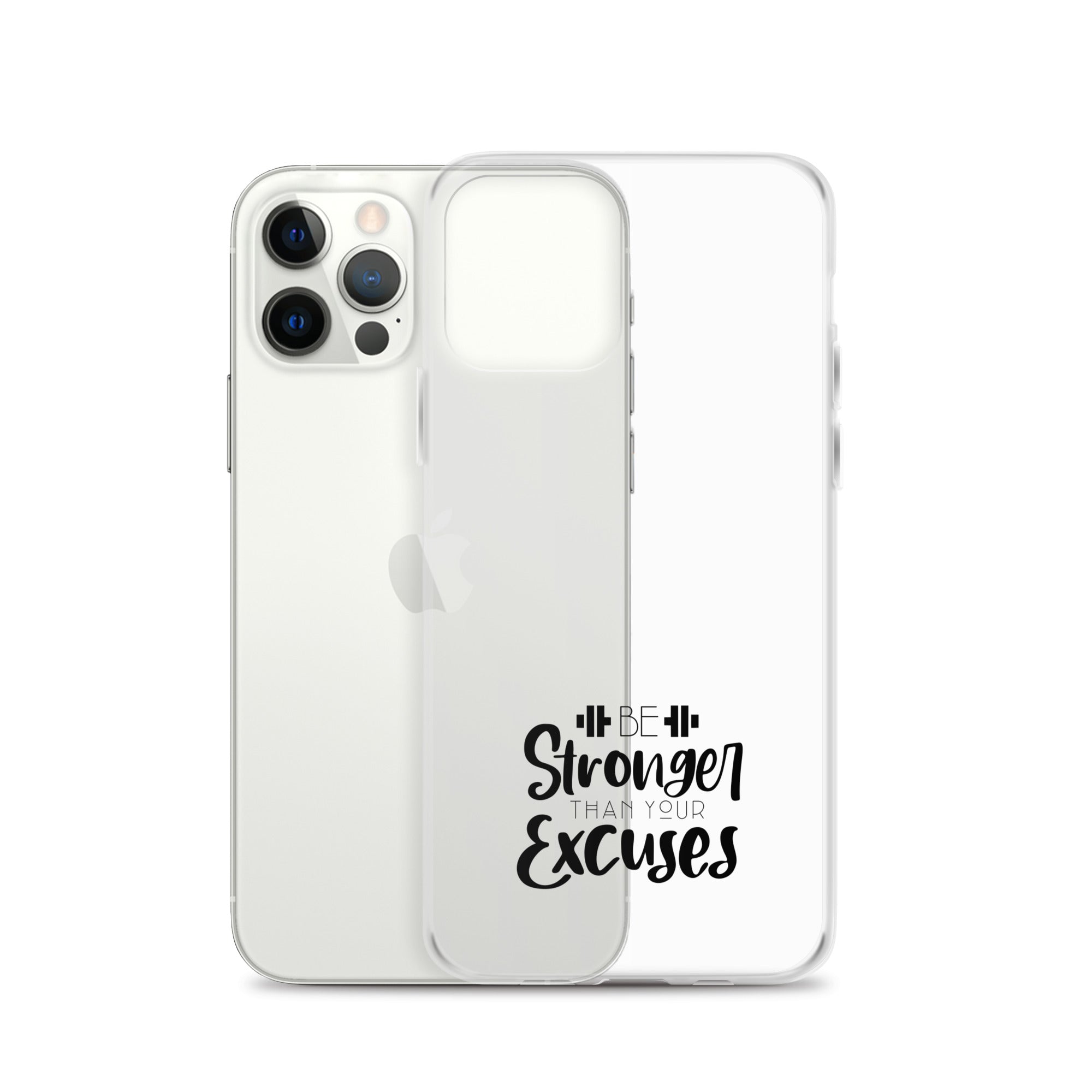 BE STRONGER THAN YOUR EXCUSES - iPhone Case