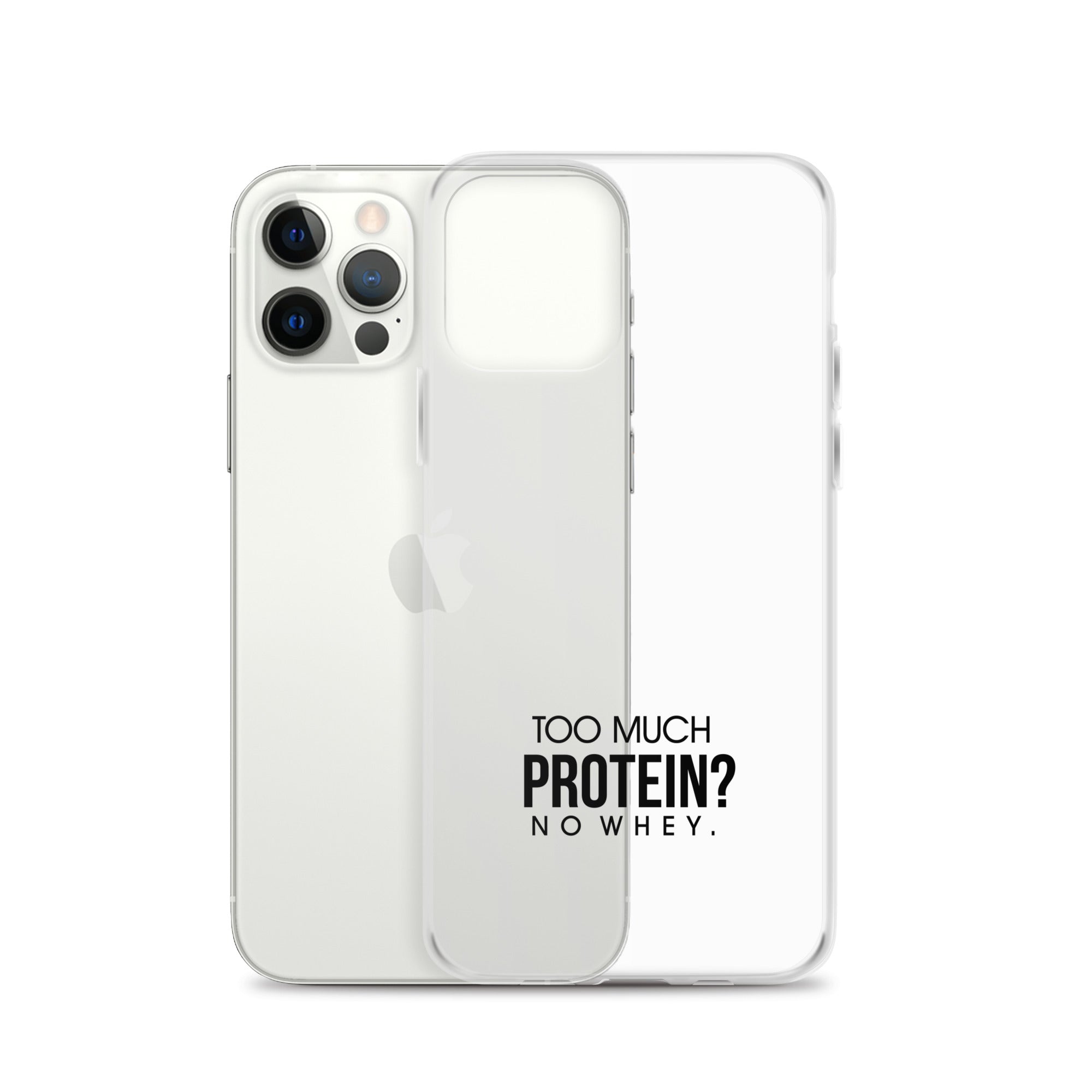 TOO MUCH PROTEIN - iPhone Case