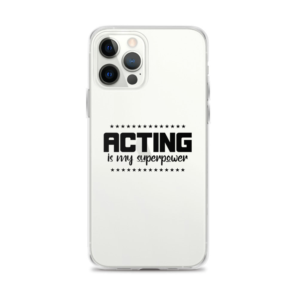 Acting is my superpower - iPhone Case Transparent