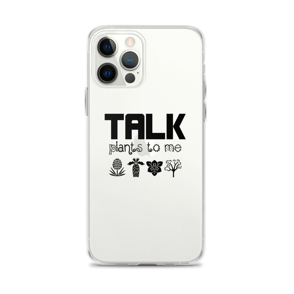 TALK PLANTS TO ME- iPhone Case Transparent