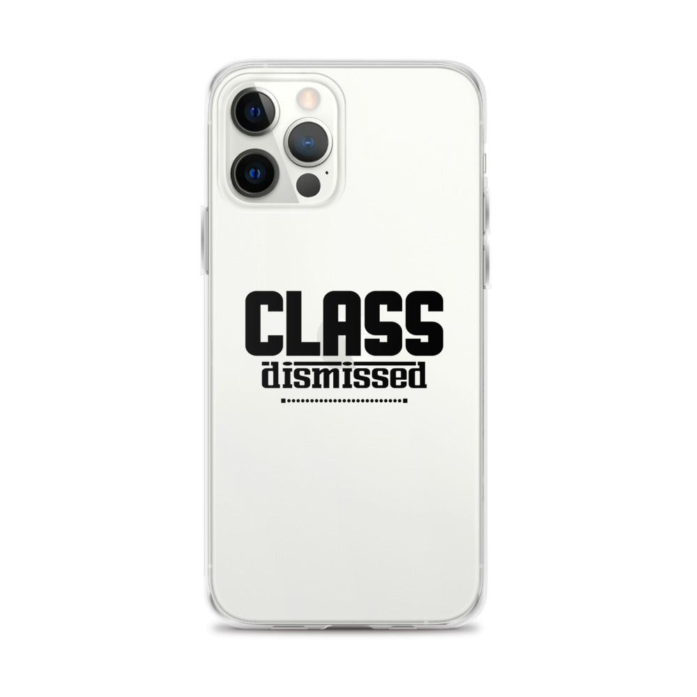 CLASS DISMISSED- iPhone Case Transparent