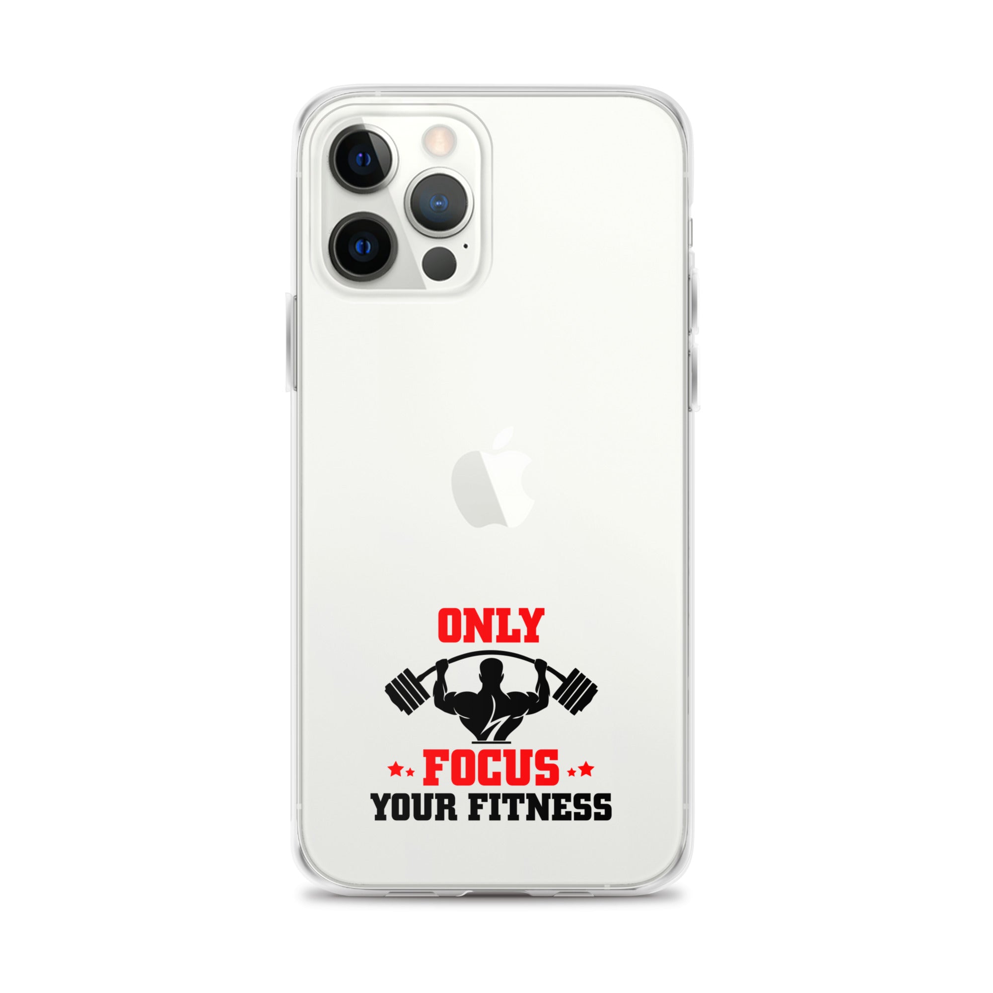 ONLY FOCUS YOUR FITNESS - iPhone Case