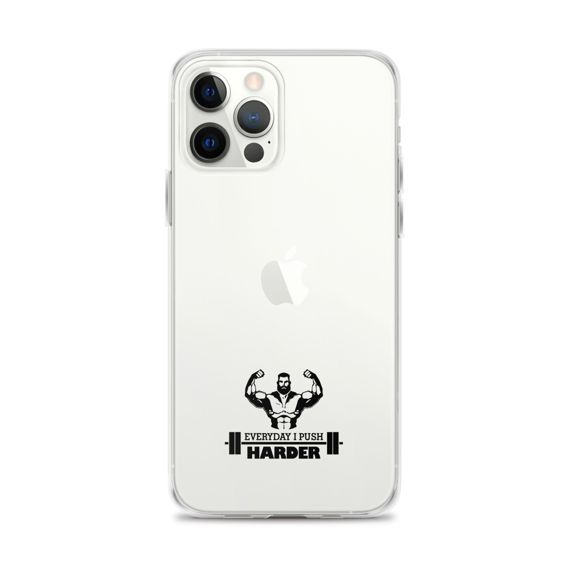 EVERYDAY I PUSH HARDER - iPhone Case