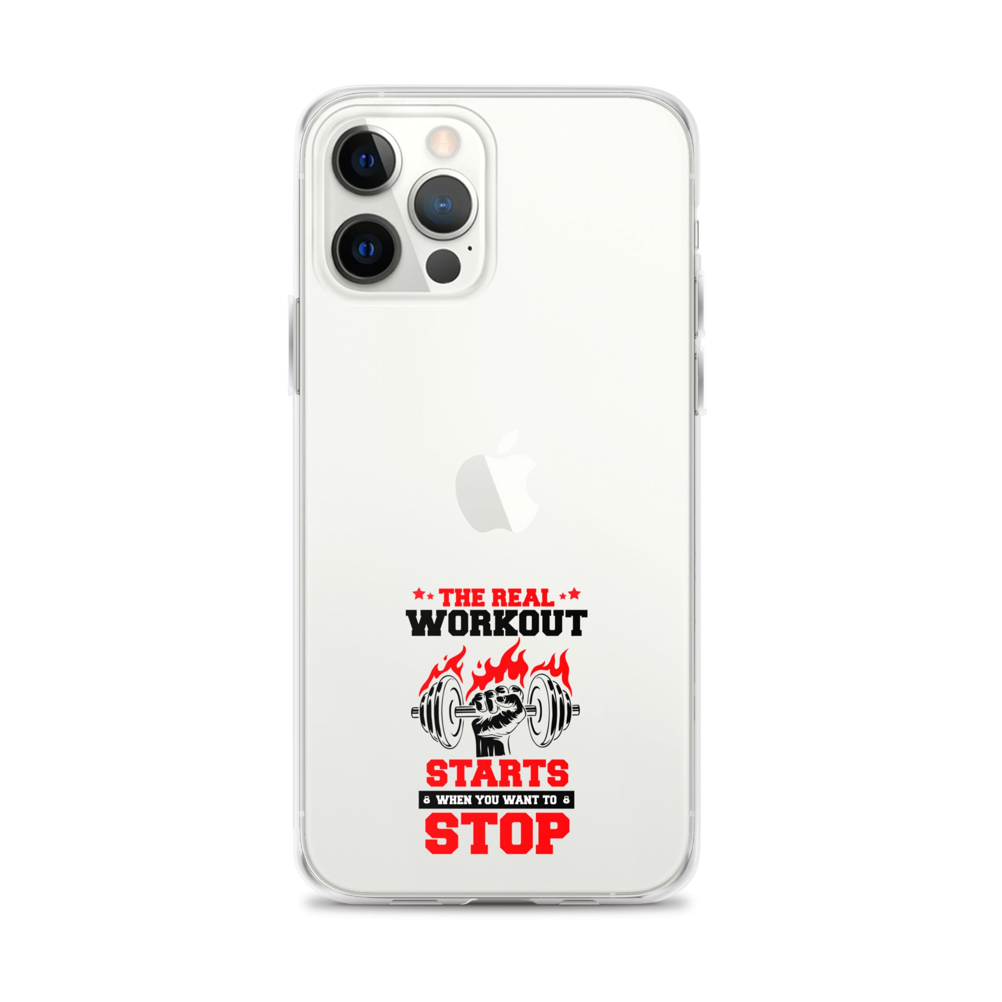 THE REAL WORKOUT STARTS - iPhone Case