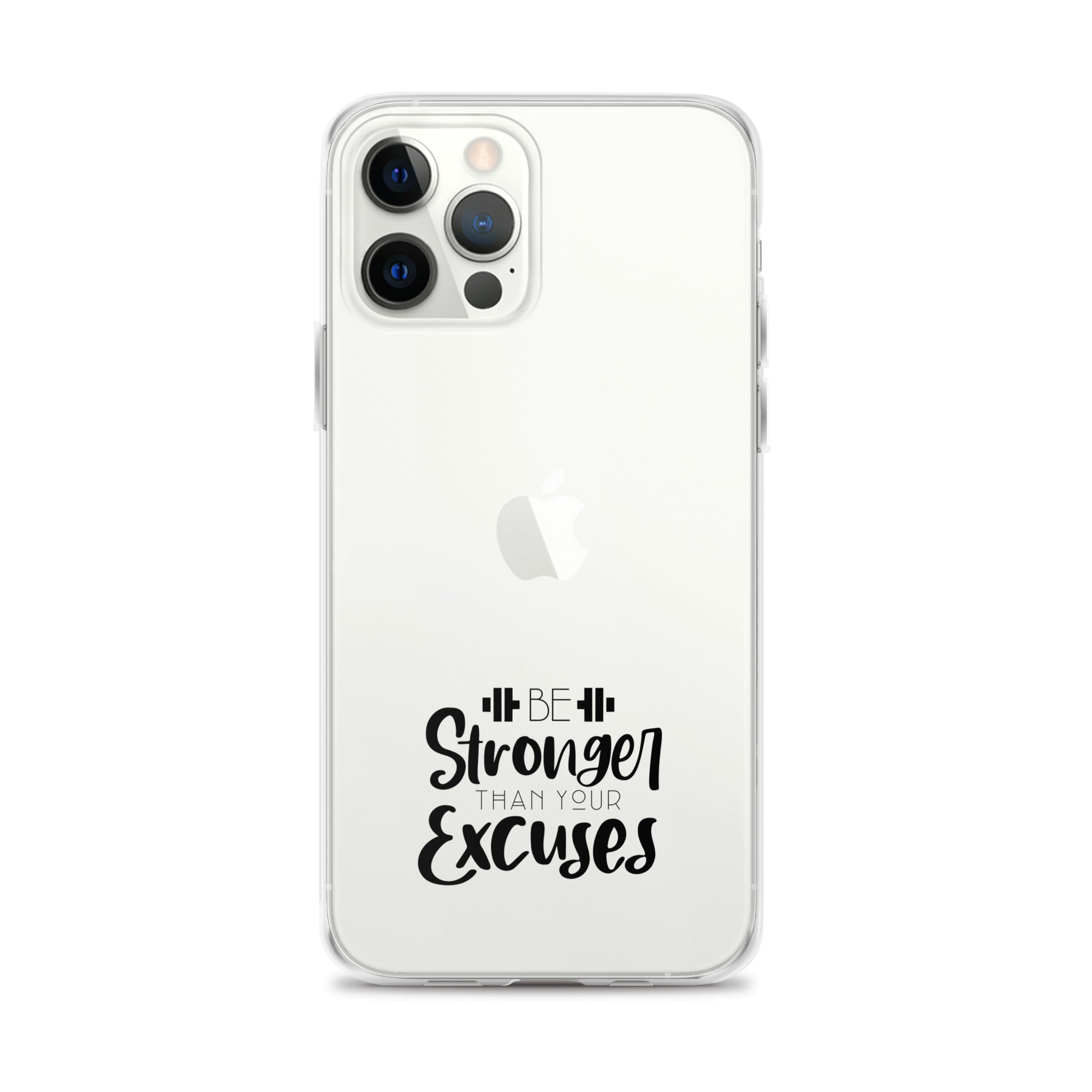 BE STRONGER THAN YOUR EXCUSES - iPhone Case