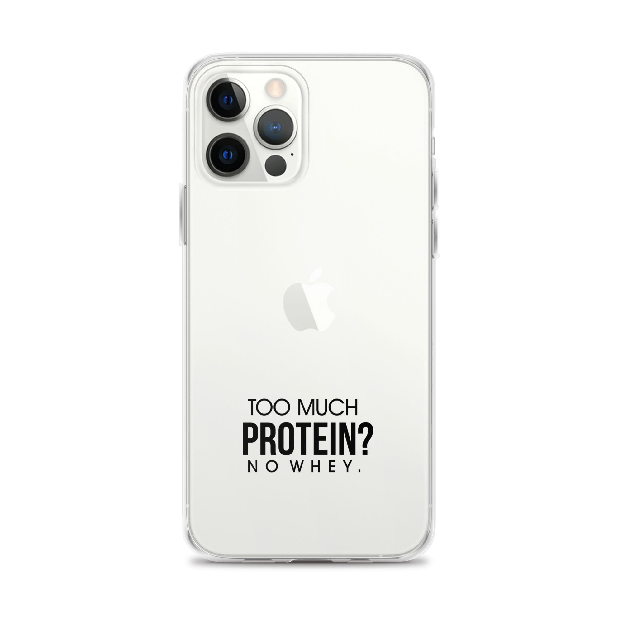 TOO MUCH PROTEIN - iPhone Case