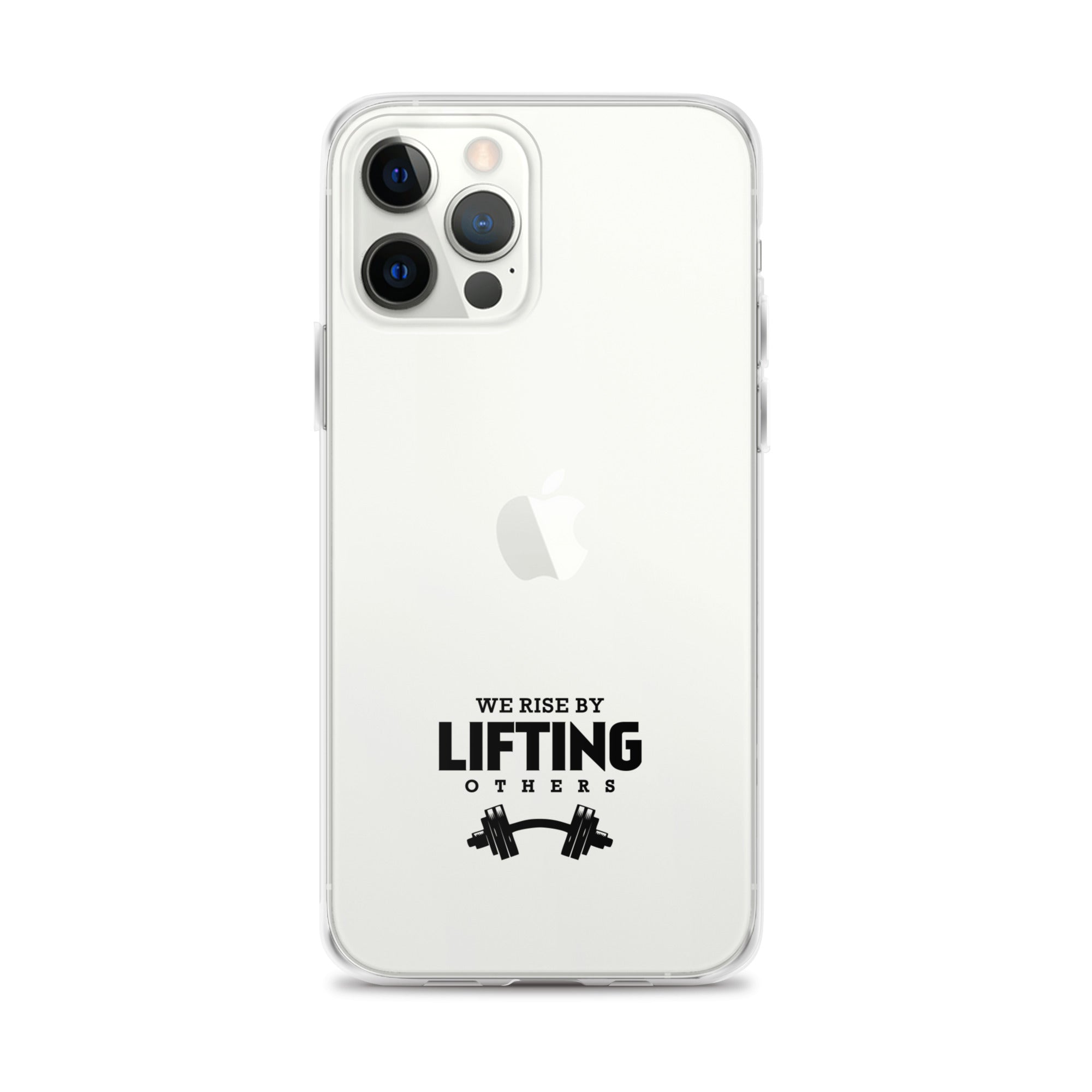 WE RISE BY LIFTING OTHERS - iPhone Case