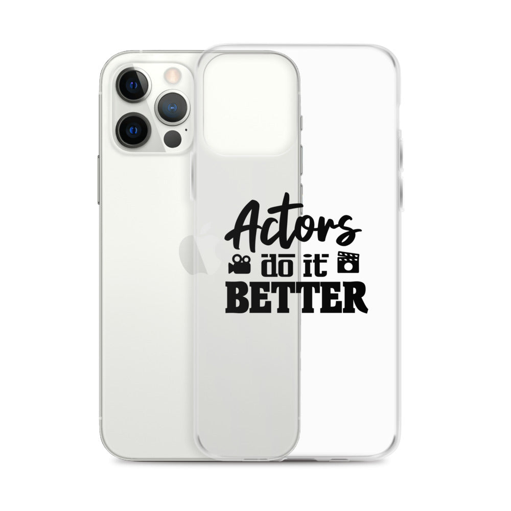 Actors do it better - iPhone Case Transparent