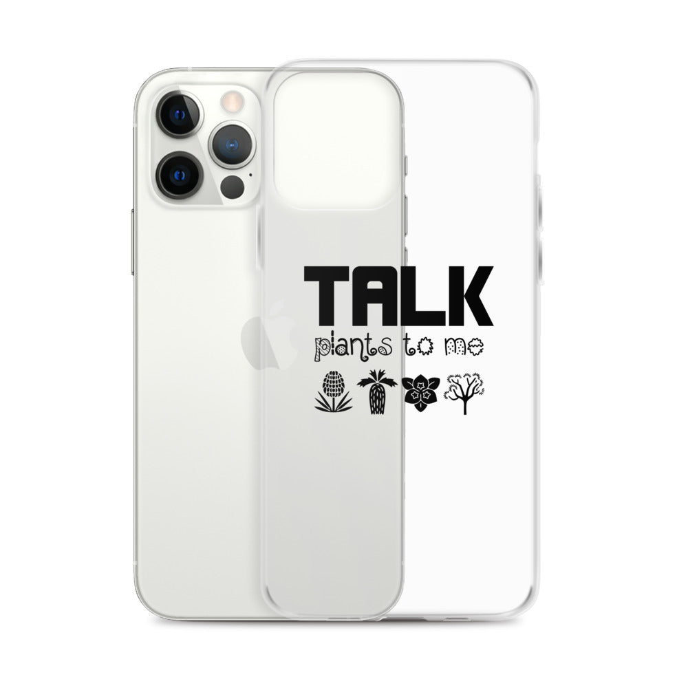 TALK PLANTS TO ME- iPhone Case Transparent