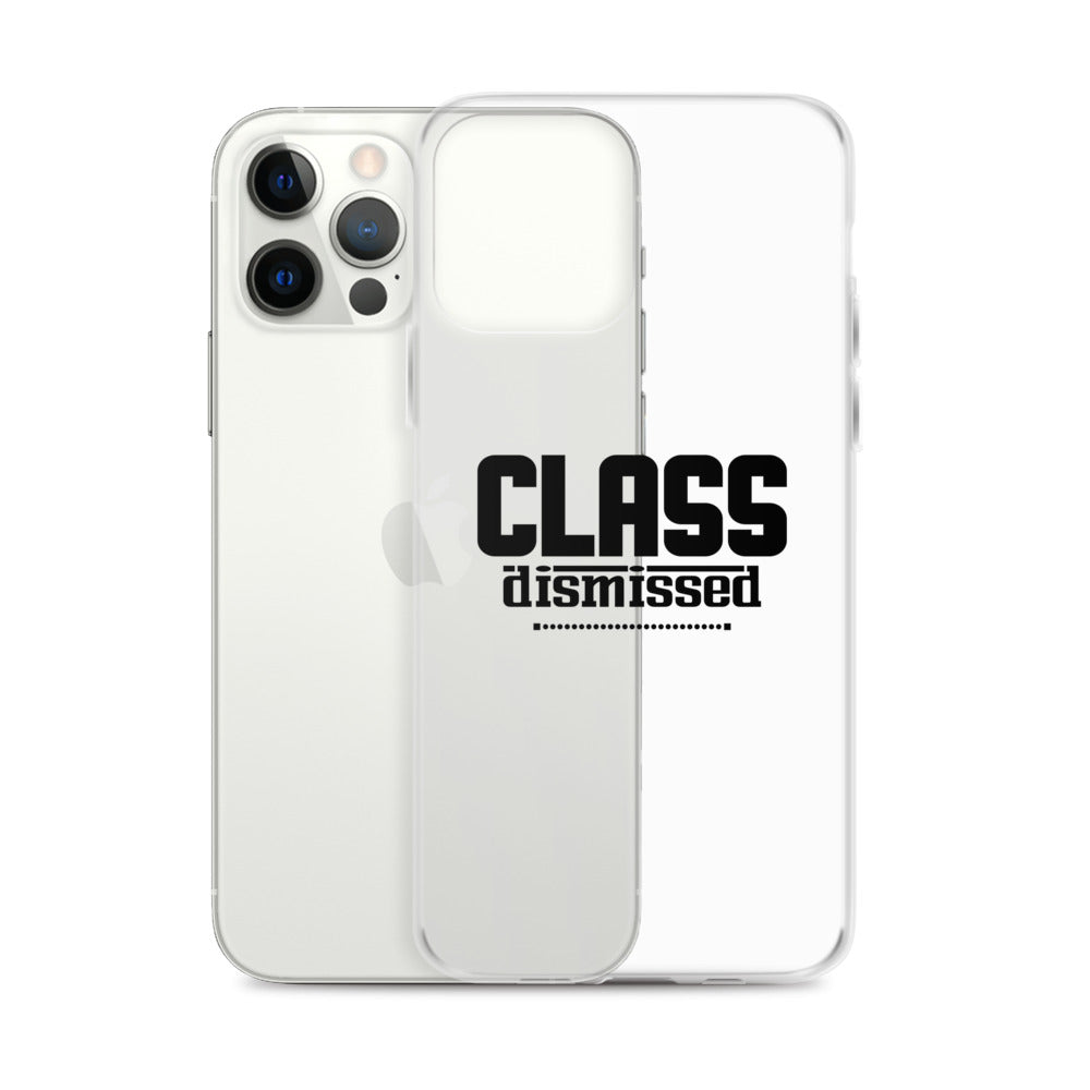 CLASS DISMISSED- iPhone Case Transparent