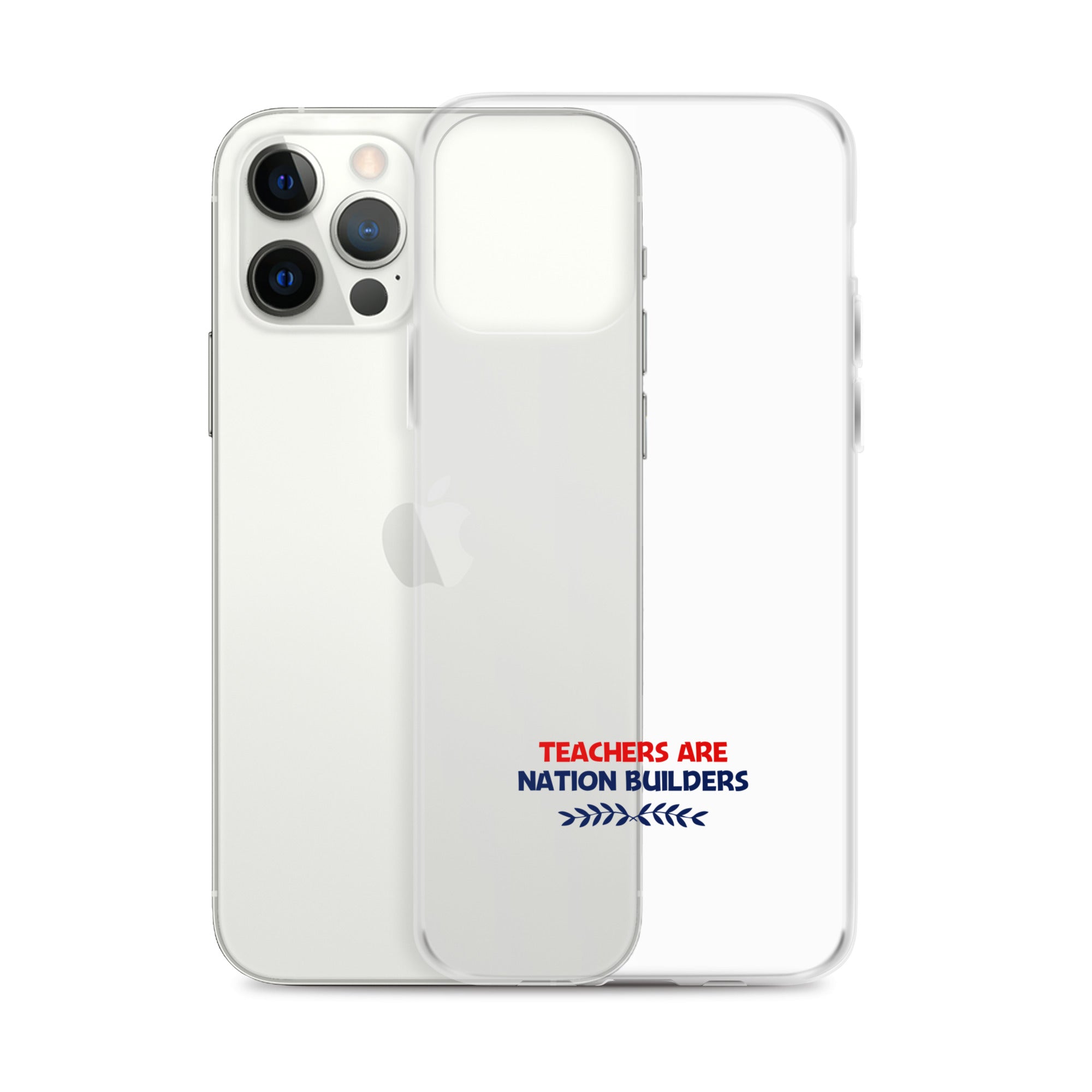 TEACHERS ARE NATION BUILDERS - iPhone Case