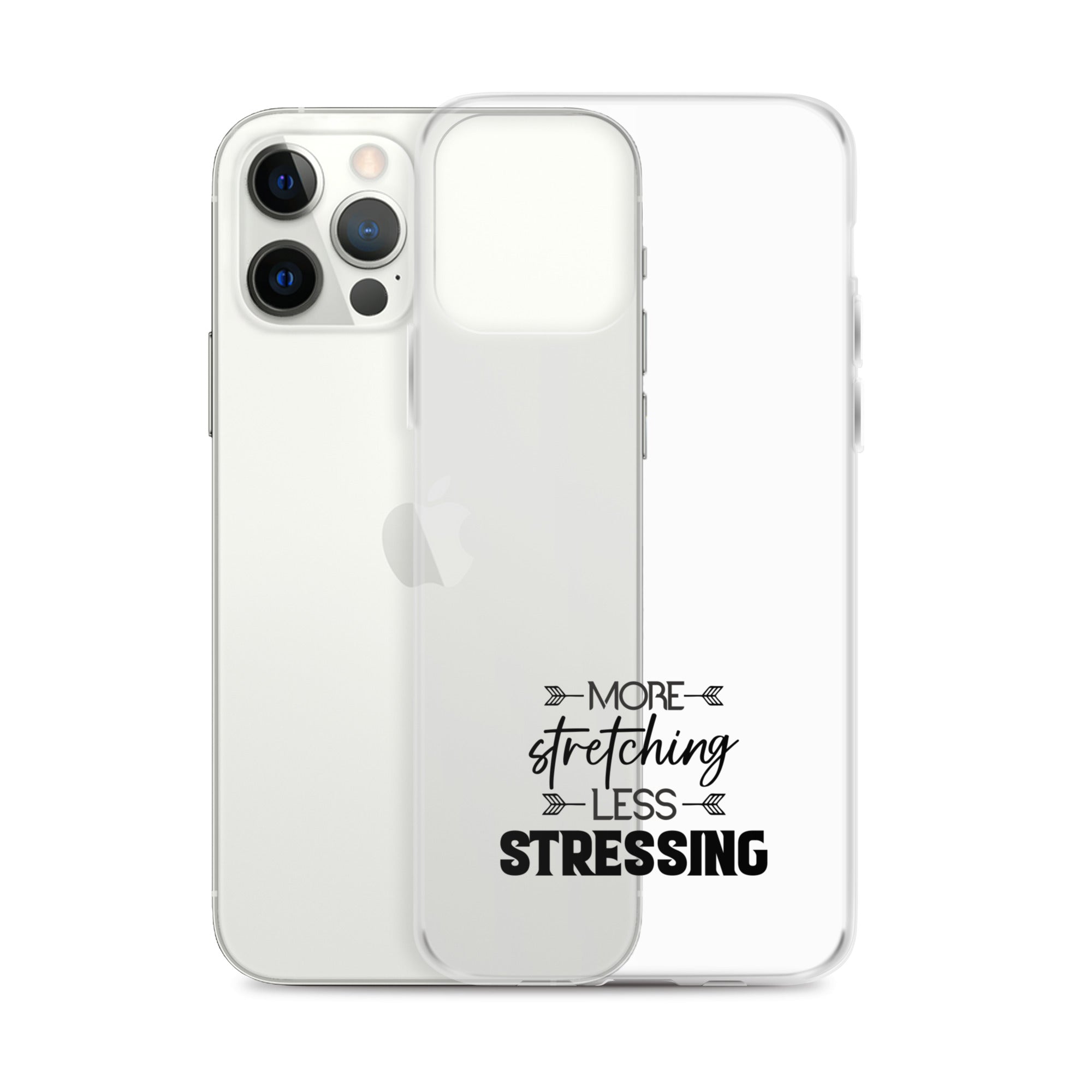 MORE STRETCHING LESS STRESSING - iPhone Case
