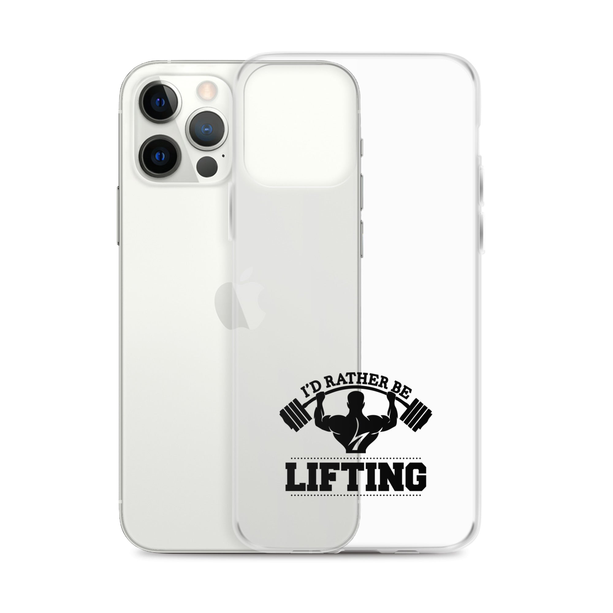 I'D RATHER BE LIFTING - iPhone Case