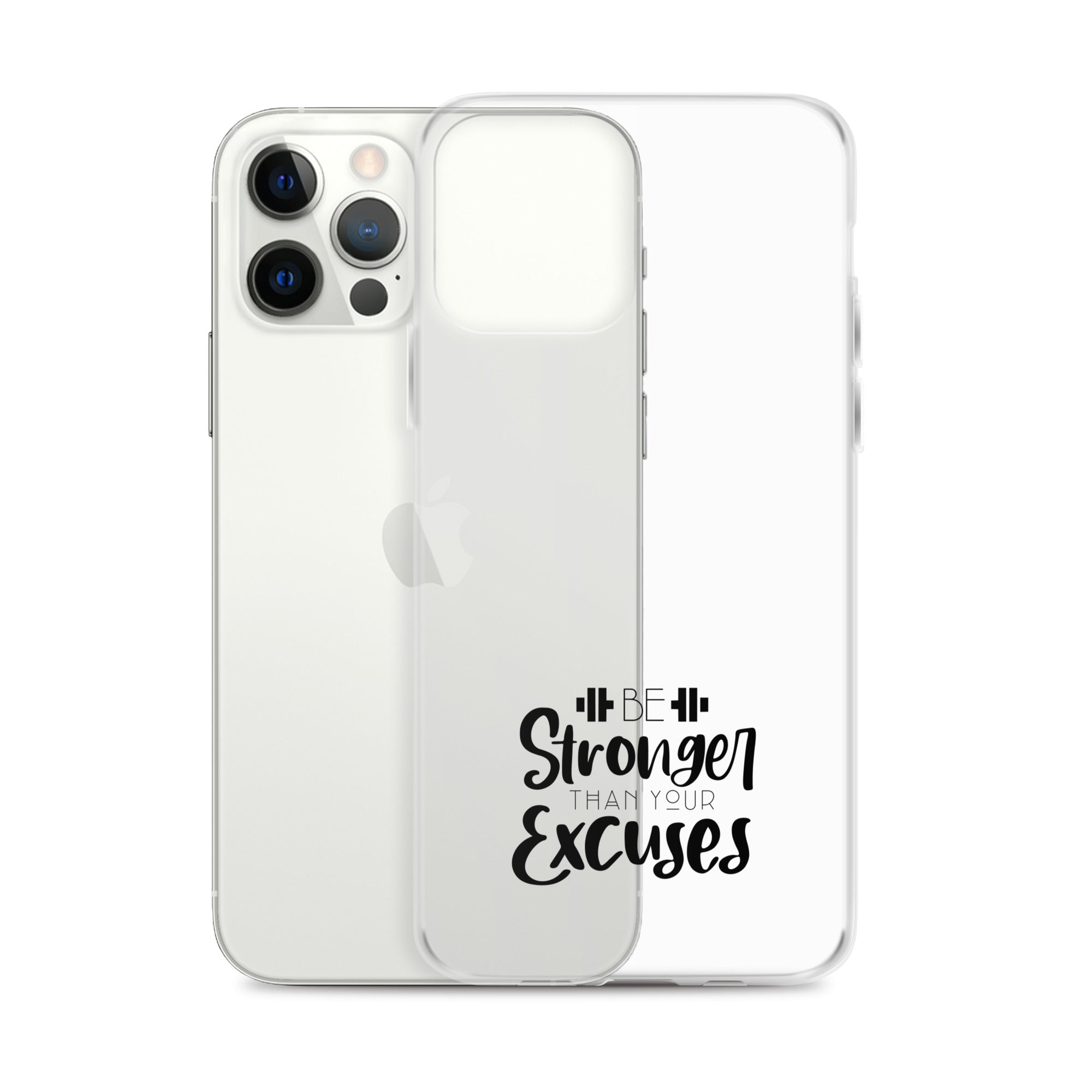 BE STRONGER THAN YOUR EXCUSES - iPhone Case