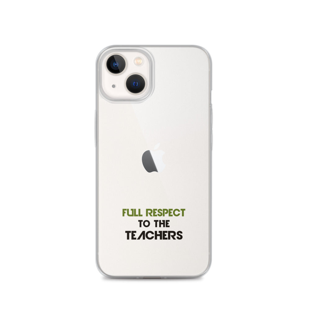 FULL RESPECT TO TEACHER - iPhone Case