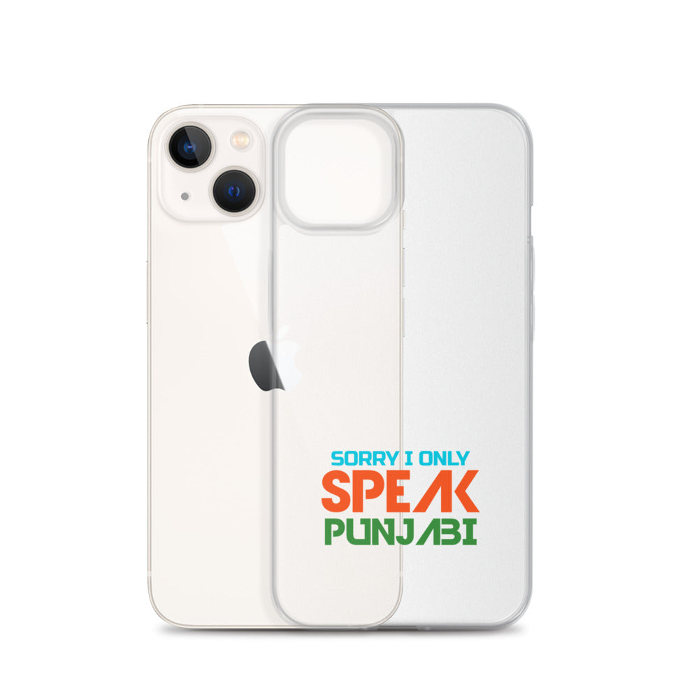 SORRY I ONLY SPEAK PUNJABI - iPhone Case