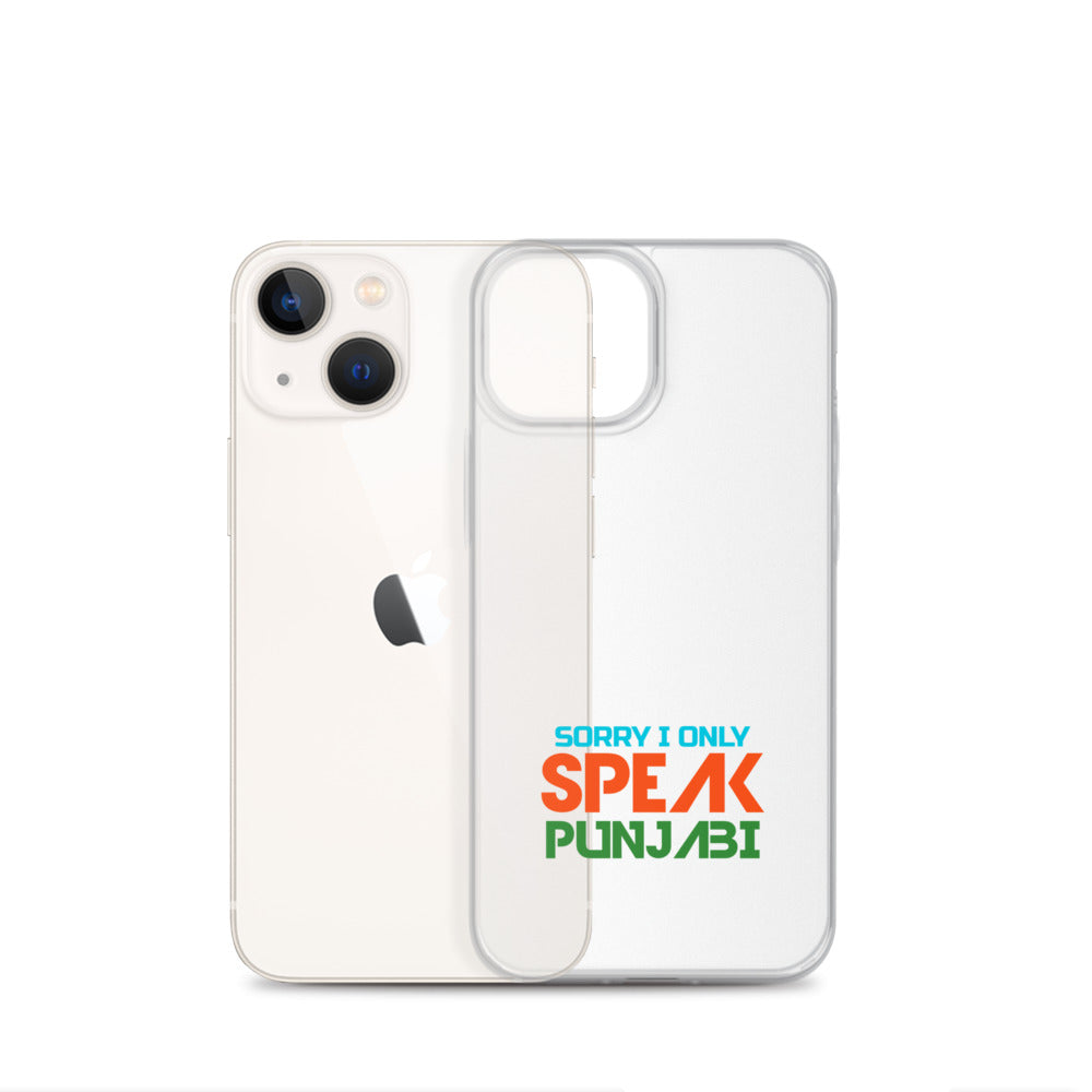 SORRY I ONLY SPEAK PUNJABI - iPhone Case