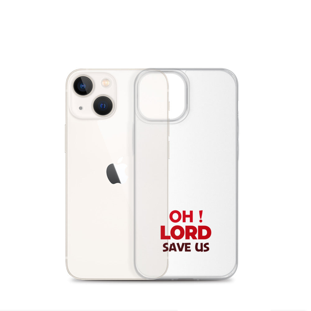 OH ! LORD SAVE US - iPhone Case