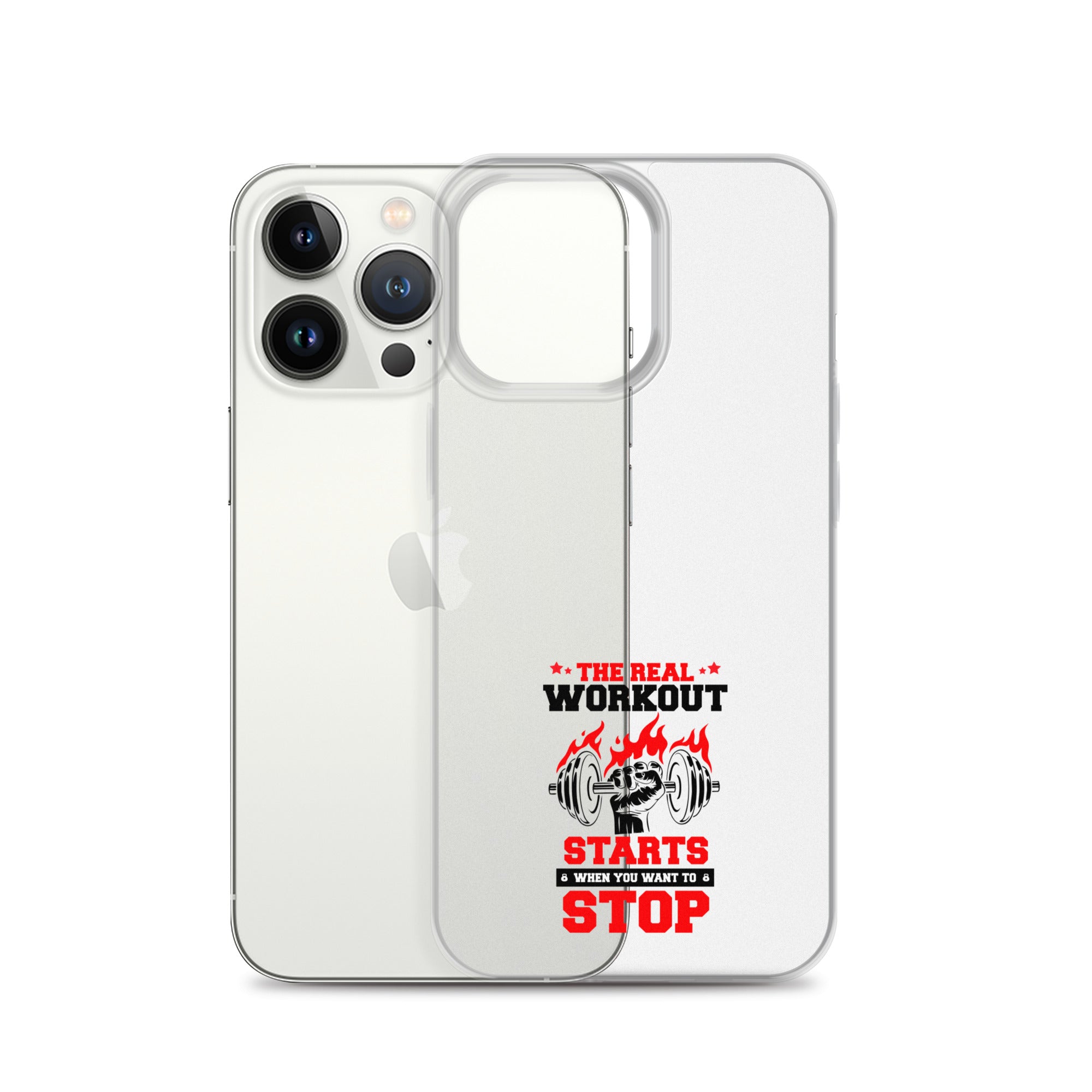 THE REAL WORKOUT STARTS - iPhone Case
