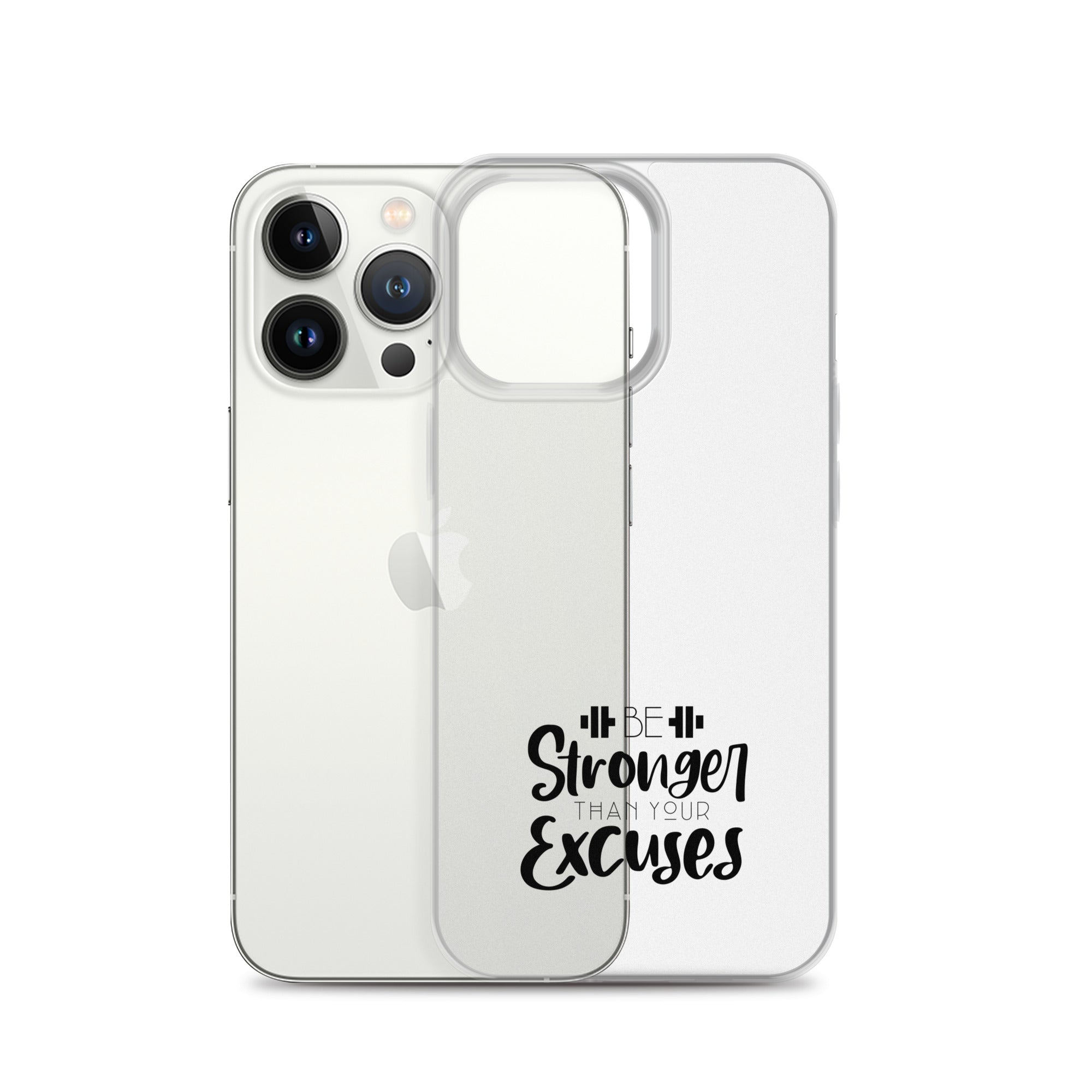BE STRONGER THAN YOUR EXCUSES - iPhone Case