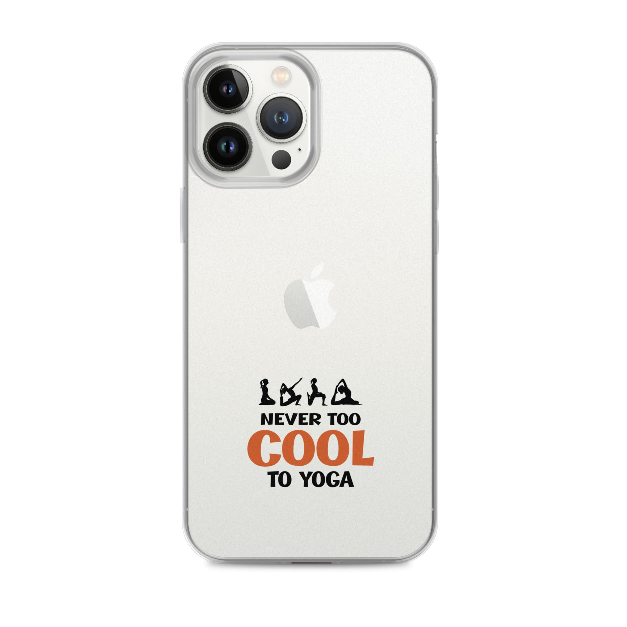 NEVER TOO COOL TO YOGA - iPhone Case