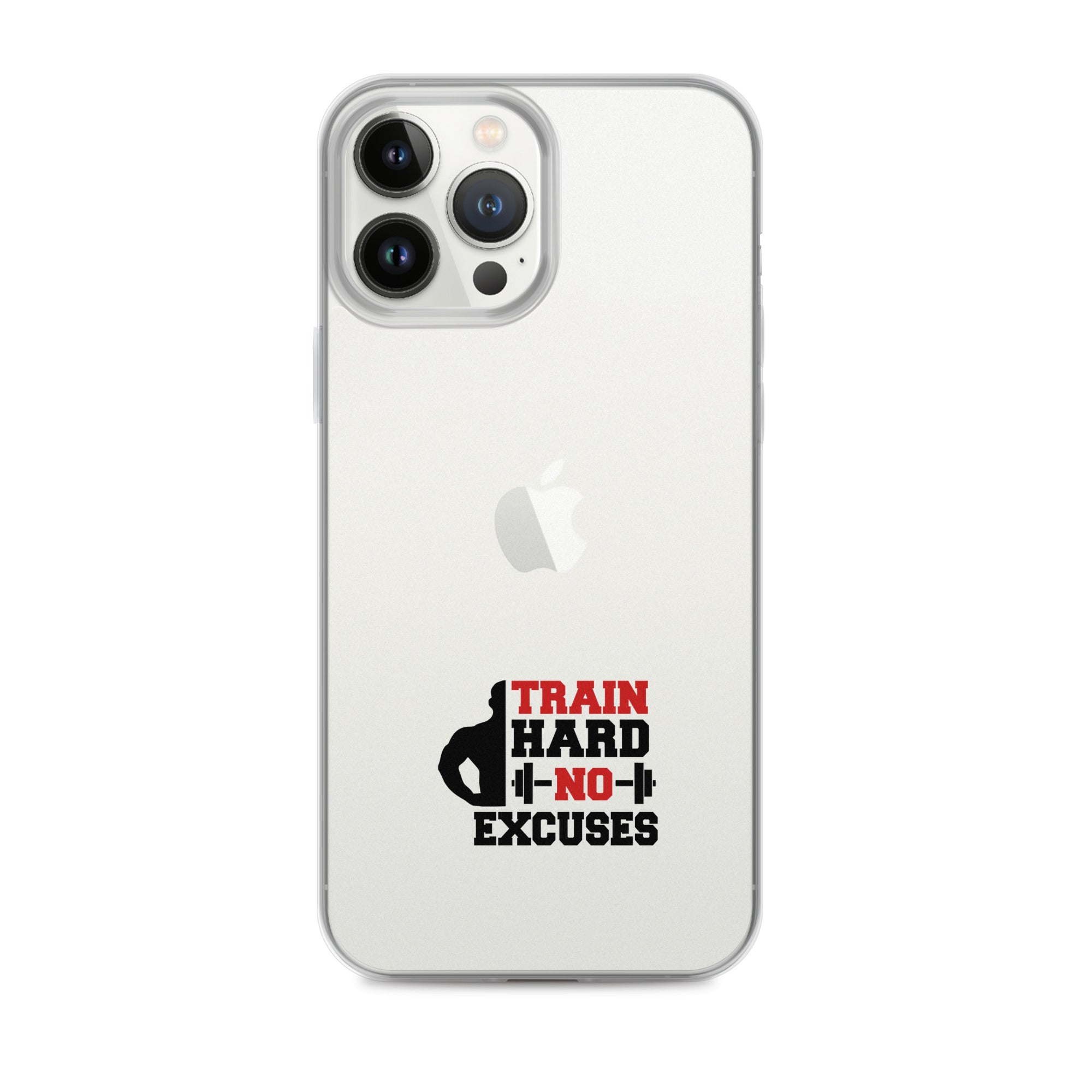 TRAIN HARD NO EXCUSES - iPhone Case