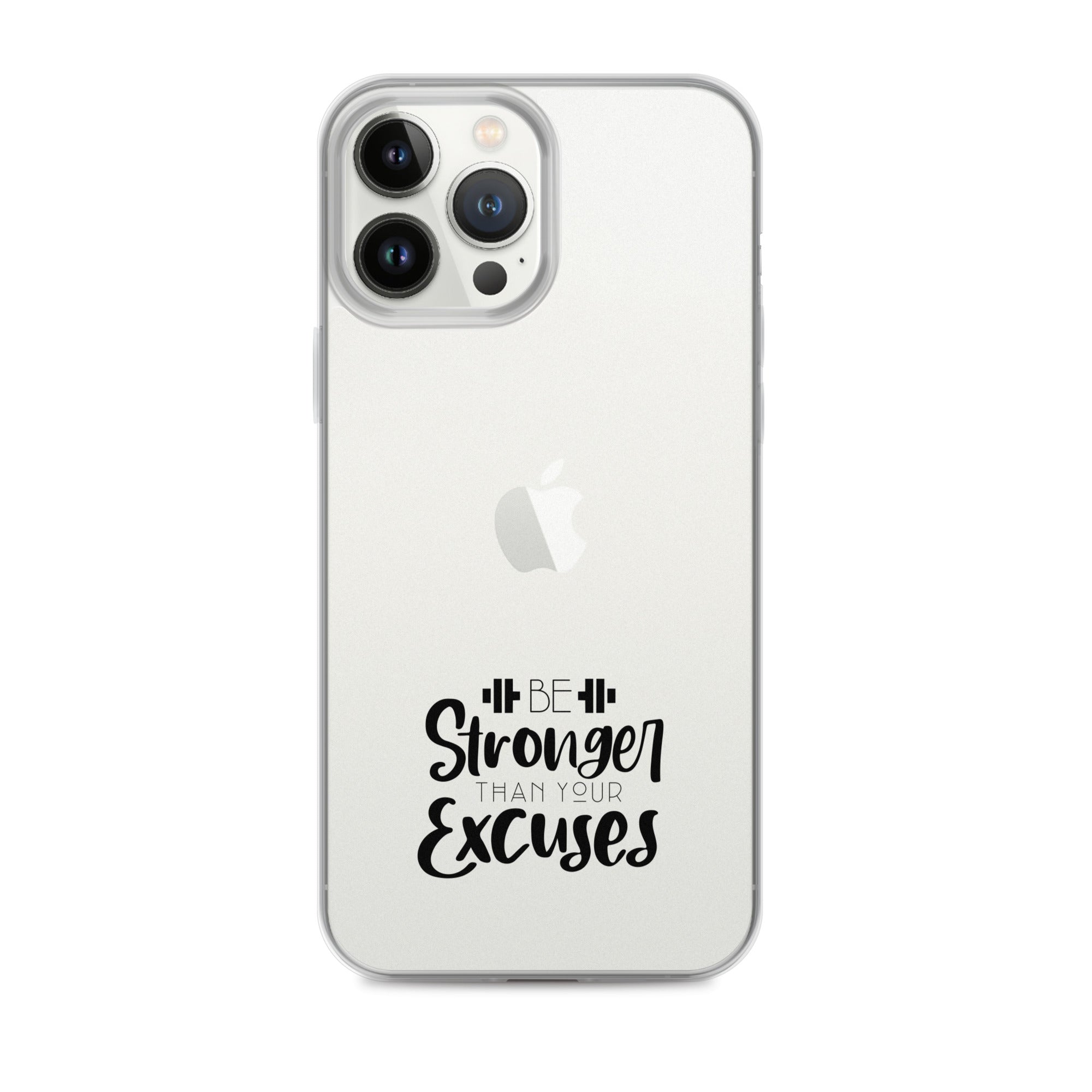 BE STRONGER THAN YOUR EXCUSES - iPhone Case