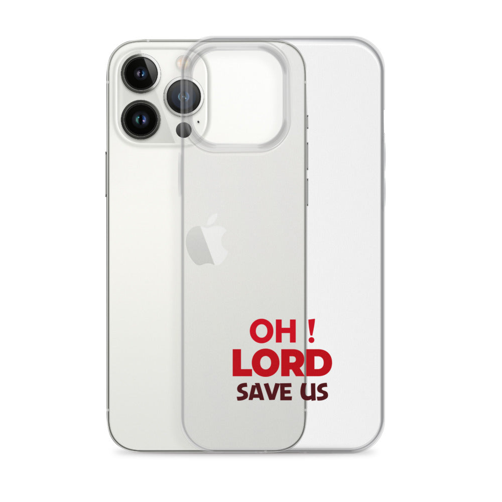 OH ! LORD SAVE US - iPhone Case