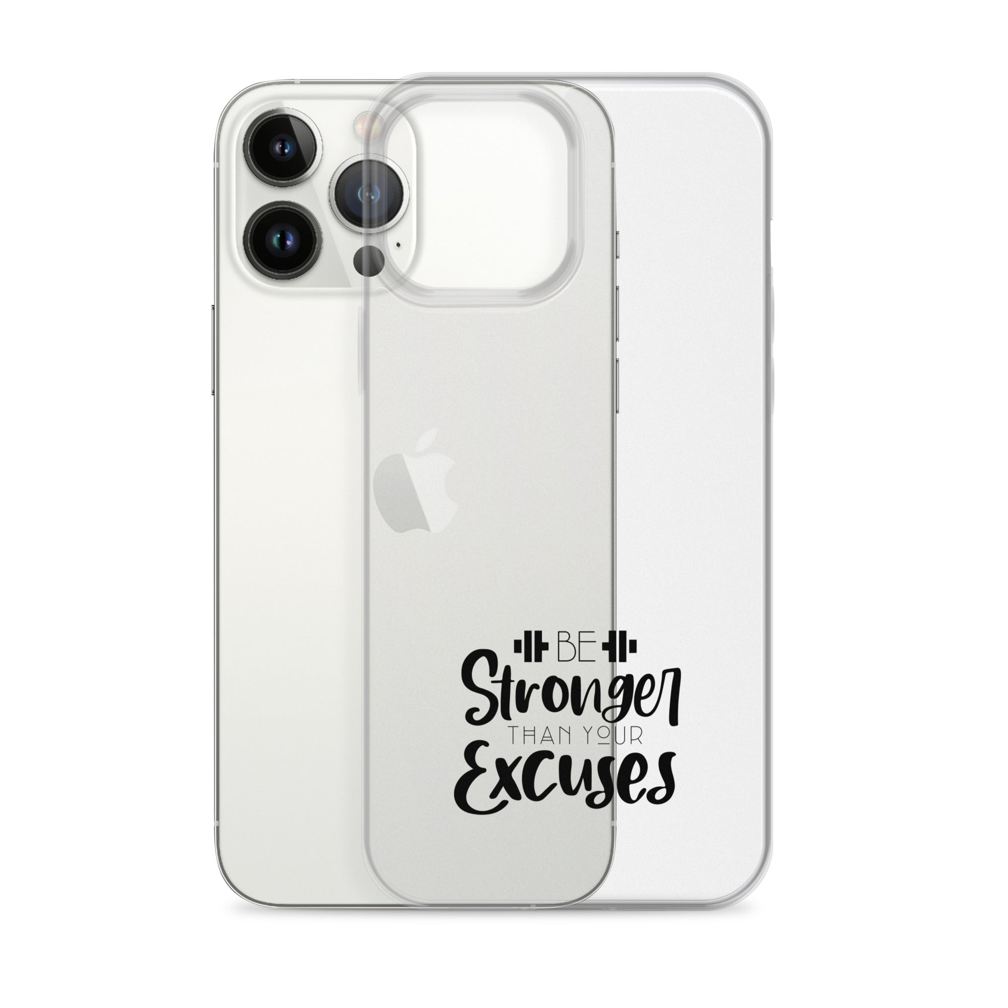 BE STRONGER THAN YOUR EXCUSES - iPhone Case