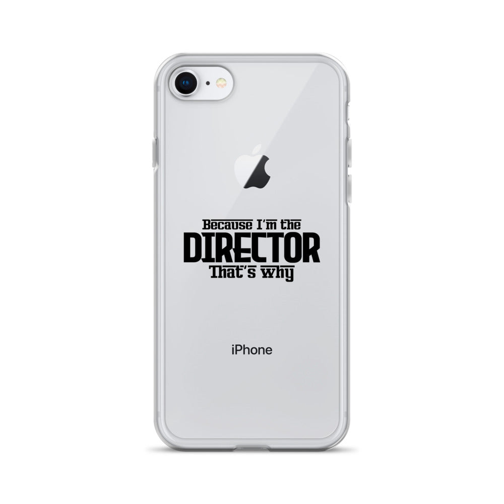 I'm the director- iPhone Case Transparent