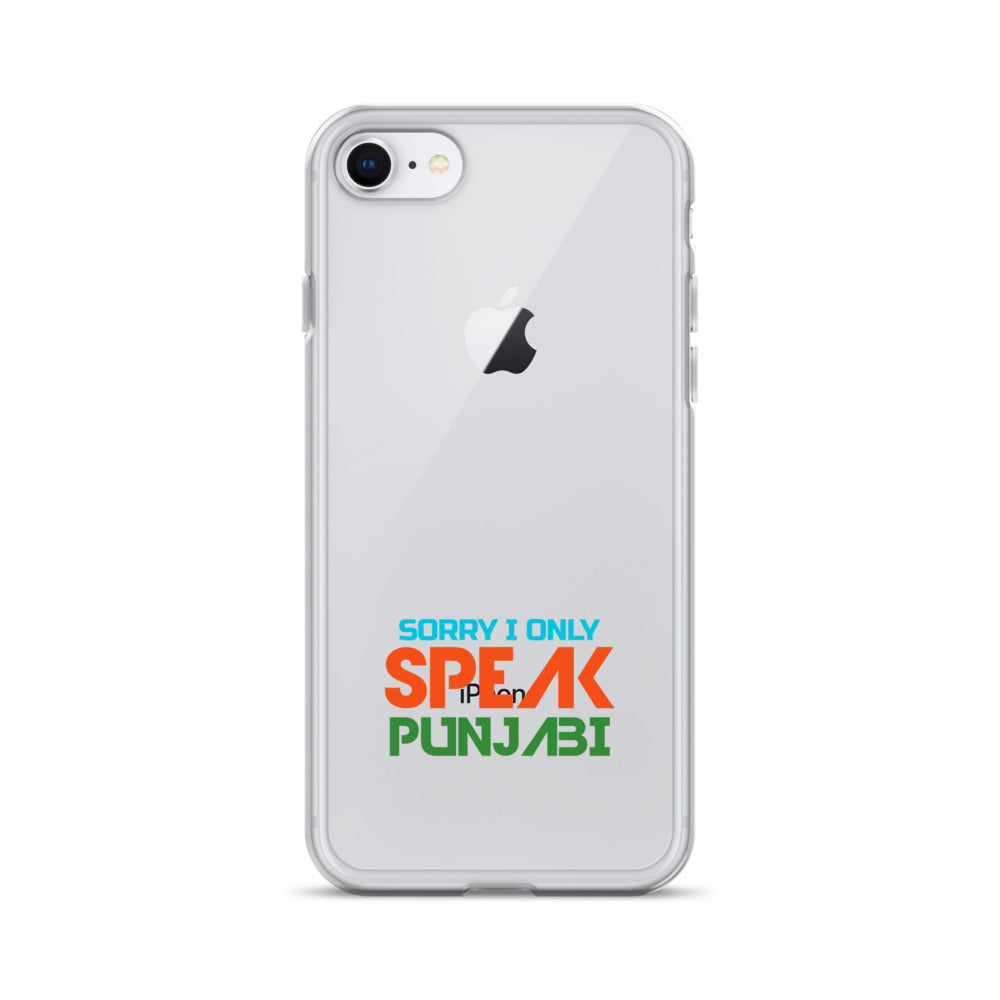 SORRY I ONLY SPEAK PUNJABI - iPhone Case