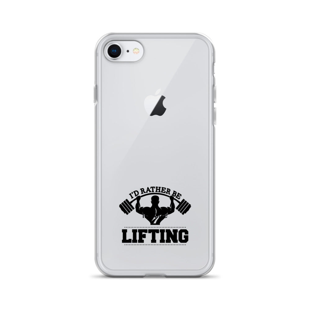 I'D RATHER BE LIFTING - iPhone Case